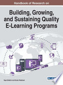 Handbook of Research on Building  Growing  and Sustaining Quality E Learning Programs Book