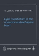 Lipid metabolism in the normoxic and ischaemic heart