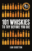 101 Whiskies to Try Before You Die  Revised and Updated 