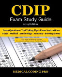 Cdip Exam Study Guide   2019 Edition  140 Certified Documentation Improvement Practitioner Exam Questions   Answers  Tips to Pass the Exam  Medical Te