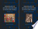 Bibliography of Art and Architecture in the Islamic World  2 vols   Book