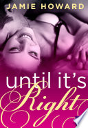 Until It s Right Book