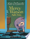 Mercy Watson Fights Crime Book