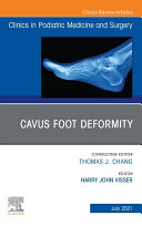 Cavus Foot Deformity, An Issue of Clinics in Podiatric Medicine and Surgery, E-Book