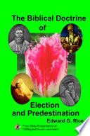 The Biblical Doctrine of Election and Predestination Book