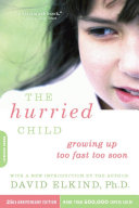 The Hurried Child, 25th anniversary edition Pdf/ePub eBook