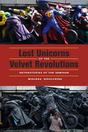 Lost Unicorns of the Velvet Revolutions:Heterotopias of the Seminar