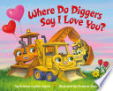 Where Do Diggers Say I Love You 