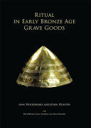 Ritual in Early Bronze Age Grave Goods