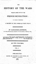 The History of the Wars which Arose Out of the French Revolution 