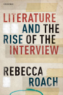 Literature and the Rise of the Interview
