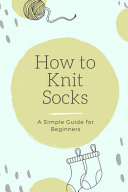 How to Knit Socks