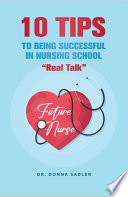 10 Tips To Being Successful In Nursing School