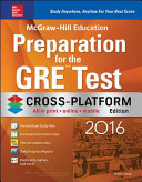 McGraw Hill Education Preparation for the GRE Test 2016  Cross Platform Edition Book