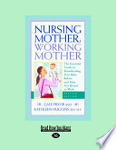 Nursing Mother  Working Mother Book