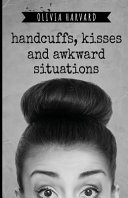 Handcuffs  Kisses  and Awkward Situations [Pdf/ePub] eBook