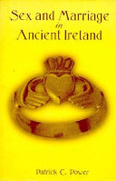 Sex and Marriage in Ancient Ireland