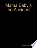 Mama Baby s the Accident Book
