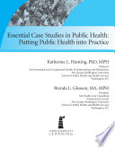 Essential Case Studies in Public Health Book