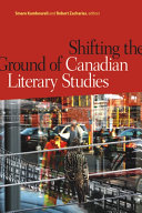 Shifting the Ground of Canadian Literary Studies