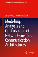 Modeling, Analysis and Optimization of Network-on-Chip Communication Architectures