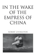 Read Pdf In the Wake of the Empress of China