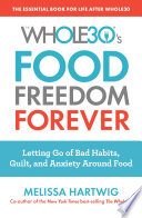 The Whole30 s Food Freedom Forever Book PDF