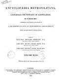 Encyclopaedia Metropolitana; Or, Universal Dictionary of Knowledge on an Original Plan Comprising the Twofold Advantage of a Philosophical and an Alphabetical Arrangement, with Appropriate Engravings Edited by Edward Smedley, Hugh James Rose, Henry John Rose