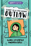 Diary of a 5th Grade Outlaw  Diary of a 5th Grade Outlaw Book 1  Book PDF