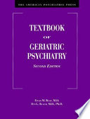 The American Psychiatric Press Textbook of Geriatric Psychiatry