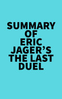 Summary of Eric Jager's The Last Duel