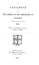 A Catalogue of the Library of the Corporation of London Institude in the Year 1824