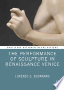 The Performance of Sculpture in Renaissance Venice Book