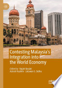 Contesting Malaysia   s Integration into the World Economy