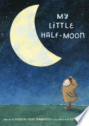 My Little Half-Moon PDF Book By Douglas Todd Jennerich