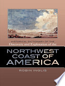 Historical Dictionary Of The Discovery And Exploration Of The Northwest Coast Of America
