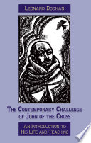 The Contemporary Challenge of John of the Cross  An Introduction to His Life and Teaching