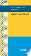 Gale Researcher Guide For Global Public Health