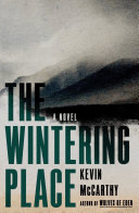 The Wintering Place  A Novel