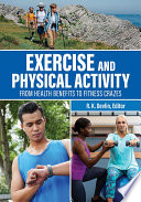 Exercise and Physical Activity  From Health Benefits to Fitness Crazes