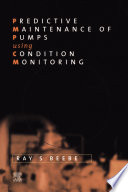 Predictive Maintenance of Pumps Using Condition Monitoring Book