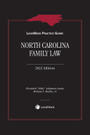 LexisNexis Practice Guide  North Carolina Family Law 2022 Edition
