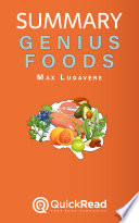 Summary of  Genius Foods  by Max Lugavere   Free book by QuickRead com