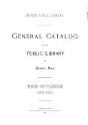 General Catalogue of the Books Except Fiction, French, and German, in the Public Library of Detroit, Mich: 1899-1903