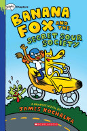 Banana Fox and the Secret Sour Society: A Graphix Chapters Book (Banana Fox #1) [Pdf/ePub] eBook