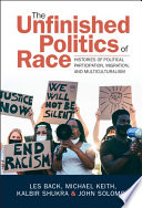 The Unfinished Politics Of Race