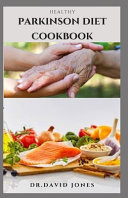 Healthy Parkinson Diet Cookbook