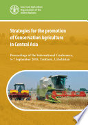 Strategies for the promotion of conservation agriculture in Central Asia