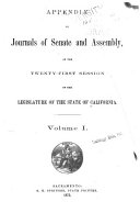 Appendix to the Journals of the Senate and Assembly ... of the Legislature of the State of California ...