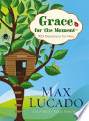 Grace for the Moment  365 Devotions for Kids Book